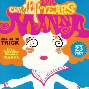 コンプリート・エピック・イヤーズ／Ｍａｎｎａ