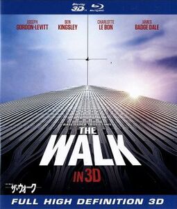 ザ・ウォーク　ＩＮ　３Ｄ（Ｂｌｕ－ｒａｙ　Ｄｉｓｃ）／ジョセフ・ゴードン＝レヴィット