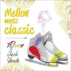 Mellow meets classic Figure Jack Beats メロウ・ミーツ・クラシック-フィビュア・ジャック・ビーツ 中古 CD