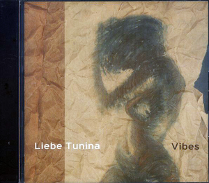 Vibes(Bill Ware Brad Jones E.J. Rodriguez) | Liebe Tunina (Knitting Factory)