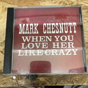 ■ ROCK,POPS MARK CHESNUTT - WHEN YOU LOVE HER LIKE CRAZY シングル CD 中古品