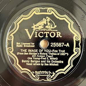 BUNNY BERIGAN ANDHIS ORCH. VICTOR The Image Of You/ I*m Happy Darling, Dancing With You