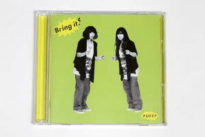 PUFFY■初回限定盤DVD付CD【Bring it!】ライブ映像 54分収録■マイストーリー 日和姫 ウェディング・ベル