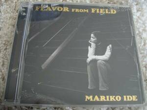 井手麻理子　FLAVOR　FROM FIELD　MARIKO IDE