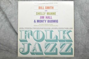 Bill Smith With Shelly Manne, Jim Hall & Monty Budwig / Folk Jazz / LAX 3050★着払い★SSS