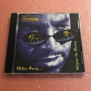 CD Eric Gould Miles Away Wayne In Heavy エリック ゴールド Leon Lee Dorsey Greg Bandy