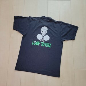 ★90s loop to kill　ヴィンテージTシャツ　made in USA 