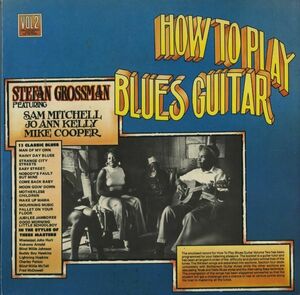USオリジナルLP！Stefan Grossman / How To Play Blues Guitar Vol. 2 78年【Kicking Mule KM 151】Sam Mitchell Jo-Ann Kelly