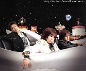 ｅｌｅｍｅｎｔｓ（初回限定版　ＴＹＰＥ‐Ａ） ＜CCCD＞／ｄａｙ　ａｆｔｅｒ　ｔｏｍｏｒｒｏｗ