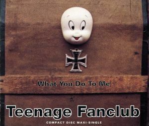 【輸入盤】Ｗｈａｔ　Ｙｏｕ　Ｄｏ　ｔｏ　Ｍｅ／ティーンエイジ・ファンクラブ