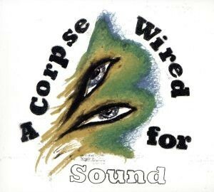 【輸入盤】Ａ　ＣＯＲＰＳＥ　ＷＩＲＥＤ　ＦＯＲ　ＳＯＵＮＤ／マーチャンダイズ