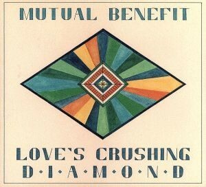 【輸入盤】Ｌｏｖｅ’ｓ　Ｃｒｕｓｈｉｎｇ　Ｄｉａｍｏｎｄ／ＭｕｔｕａｌＢｅｎｅｆｉｔ