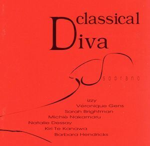 ＣＬＡＳＳＩＣＡＬ　ＤＩＶＡ（クラシカル・ディーヴァ）／（クラシック）,ＩＺＺＹ,ヴェロニク・ジャンス,サラ・ブライトマン,中丸三千繪