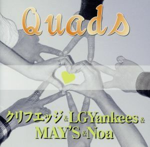 Ｑｕａｄｓ（初回限定版）／ＣＬＩＦＦ　ＥＤＧＥ＆ＬＧＹａｎｋｅｅｓ＆ＭＡＹ’Ｓ＆Ｎｏａ