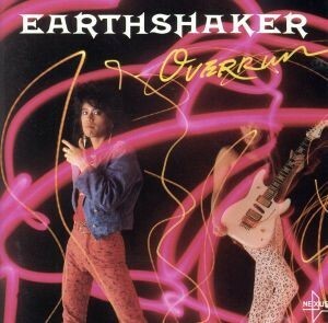 オーヴァーラン／ＥＡＲＴＨＳＨＡＫＥＲ