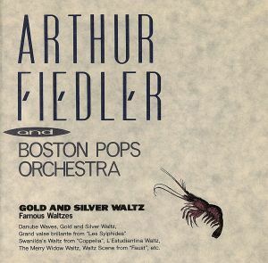 レハール：金と銀～メルヘン・ワルツ・パーティ／アーサー・フィードラー,ボストン・ポップス管弦楽団