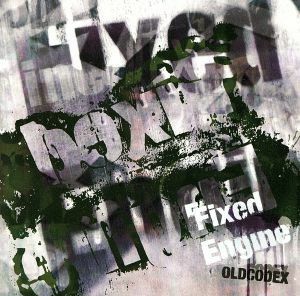 ＯＬＤＣＯＤＥＸ　Ｓｉｎｇｌｅ　Ｃｏｌｌｅｃｔｉｏｎ「Ｆｉｘｅｄ　Ｅｎｇｉｎｅ」（ＧＲＥＥＮ　ＬＡＢＥＬ）（通常盤）／ＯＬＤＣＯＤ