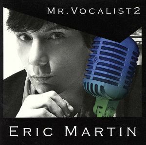【国内盤CD】 エリックマーティン／MR.VOCALIST2