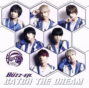 ＣＡＴＣＨ　ＴＨＥ　ＤＲＥＡＭ（通常盤）／ＢＵＺＺ－ＥＲ．