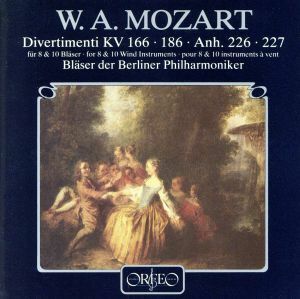 モーツァルト：８、１０の管楽器のためのディヴェルティメント集／ベルリンフィル管楽アンサンブル