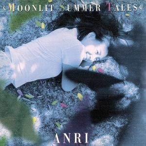 Ｍｏｏｎｌｉｔ　Ｓｕｍｍｅｒ　Ｔａｌｅｓ（紙ジャケット仕様）／杏里