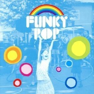 ＦＵＮＫＹ　ＰＯＰ／（オムニバス）,らっぷびと,Ｌｏｖｅ　Ｄｉｖｉｎｉｔｙ,Ｒｉｐｅｒ，ＤＪ　Ｋｉｄ，Ｋｏｕ,さかいゆう,Ｒａｙ　ｏｆ