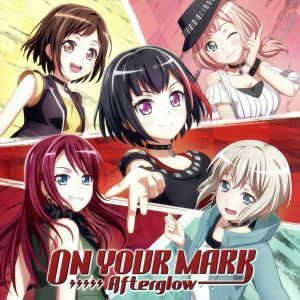 ＢａｎＧ　Ｄｒｅａｍ！：ＯＮ　ＹＯＵＲ　ＭＡＲＫ（初回限定盤）（Ｂｌｕ－ｒａｙ　Ｄｉｓｃ付）／Ａｆｔｅｒｇｌｏｗ