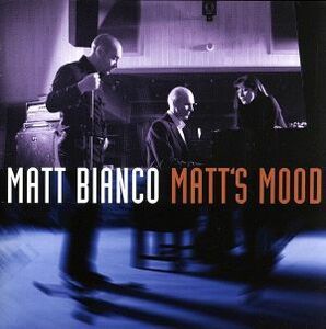 Ｍａｔｔ’ｓ　Ｍｏｏｄ／マット・ビアンコ