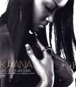 ＬＩＦＥ　ＧＯＥＳ　ＡＲＯＵＮＤ／ＫＡＡＮＡ