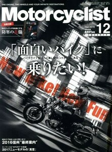 Ｍｏｔｏｒｃｙｃｌｉｓｔ（モーターサイクリスト）(２０１６年１２月号) 月刊誌／八重洲出版