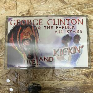 シ HIPHOP,R&B GEORGE CLINTON & THE P-FUNK ALL STARS - LIVE... AND KICKIN' アルバム TAPE 中古品