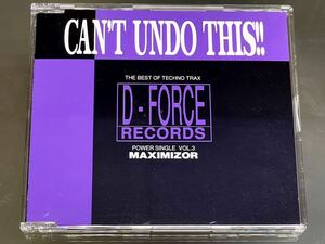 『CAN'T UNDO THIS！！』MAXIMIZOR D-FORCE RECORDS POWER SINGLE VOL.3 avex trax AVCD-30005 CD OPP付 非売品 激レア！！