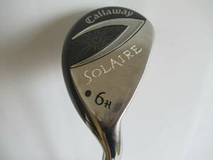 ★Callaway キャロウェイ SOLAIRE ユーティリティー #6 純正カーボンシャフト L F626★レア★激安★中古★レディース★