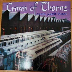 Crown Of Thornz - Train Yard Blues / シングルサイド Single Sided / Hardcore Punk 美品