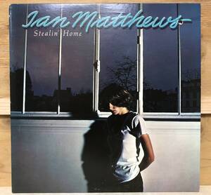 □□9-LP【04225】-【US盤】IAN MATTHEWSイアン・マシューズ ★STEALIN HOMEスティーリン・ホーム