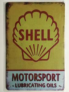 ブリキ看板 20×30cm SHELL シェル モーターオイル MOTOR OIL アメリカンガレージ アンティーク 雑貨 ★TINサイン★