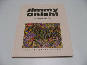 サイン入　Jimmy Onishi ART WORKS 1993-2022　ジミー大西・画業30年記念作品集