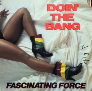 【廃盤12inch】FASCINATING FORCE / DOIN' THE BANG