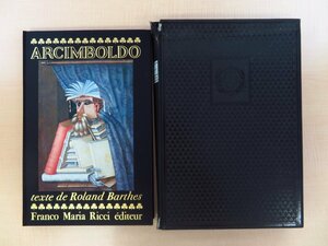 ジュゼッペ・アルチンボルド画集 ロラン・バルト文 Roland Barthes『Arcimboldo』限定3000部 1978年Franco Maria Ricci刊(ミラノ)