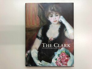 Art hand Auction ★[Catálogo: Colección Miraculous Clark: Obras maestras de Renoir y pintura francesa, Museo de Arte Mitsubishi Ichigo…] 116-02309, Cuadro, Libro de arte, Recopilación, Catalogar