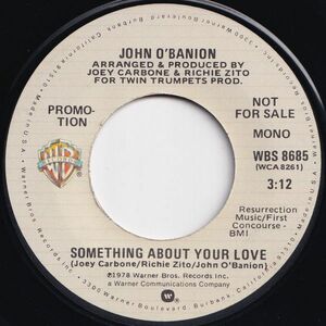 John O'Banion Something About Your Love Warner Bros. US WBS 8685 203716 ロック ポップ レコード 7インチ 45