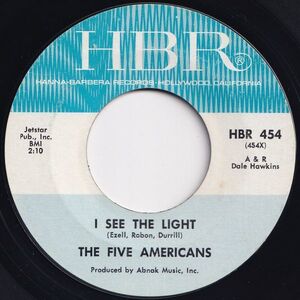 Five Americans I See The Light / The Outcast Hanna-Barbera US HBR 454 203775 ロック ポップ レコード 7インチ 45