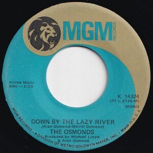 Osmonds Down By The Lazy River / He's The Light Of The World MGM US K 14324 203794 ロック ポップ レコード 7インチ 45