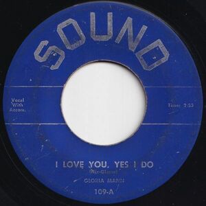 Gloria Mann I Love You, Yes I Do / Earth Angel (Will You Be Mine) Sound US 109 203814 R&B R&R レコード 7インチ 45