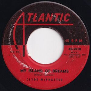 Clyde McPhatter My Island Of Dreams / Lovey Dovey Atlantic US 45-2018 203839 R&B R&R レコード 7インチ 45