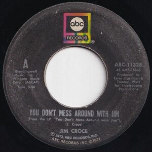 Jim Croce You Don't Mess Around With Jim ABC US ABC-11328 203968 ROCK POP ロック ポップ レコード 7インチ 45