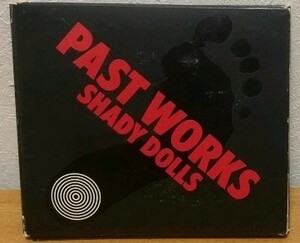 SHADY DOLLS / PAST WORKS