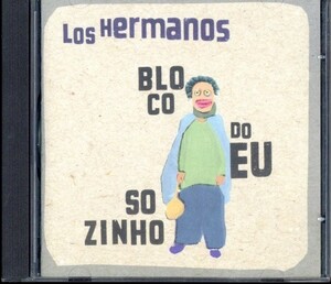 即決・送料無料(2点で)◆ロスエルマノス LOS HERMANOS◆Bloco Do Eu Sozinho◆Todo Carnaval Tem Seu Fim A Flor Sentimental◆(a8850)