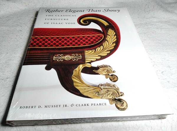 ＜洋書＞ボストンの家具職人 アイザック・ヴォースのクラシック家具『Rather Elegant Than Showy:The Classical Furniture of ISAAC VOSE』