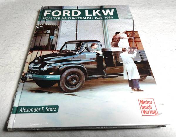 <洋書>フォード・トラック:タイプAAからトランジットまで 1928-1986年 写真資料集『FORD LKW: Vom Typ AA zum Transit 1928-1986』